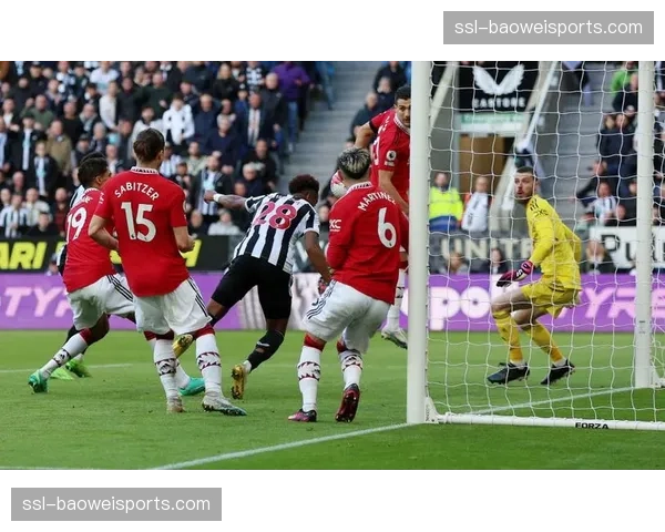 纽卡斯尔联对阵曼联 呈现传统英式足球与现代融合 纽卡斯尔联对阵曼联 呈现传统英式足球与现代融合